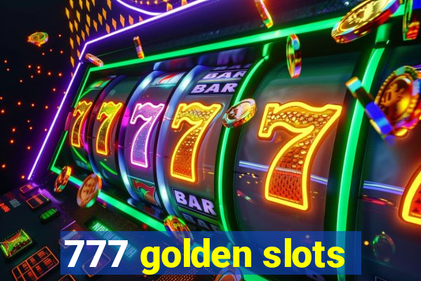777 golden slots
